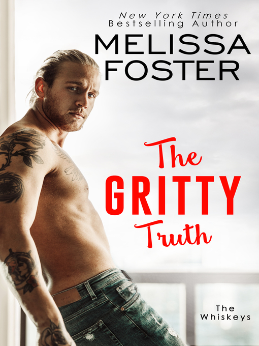 Title details for The Gritty Truth by Melissa Foster - Wait list